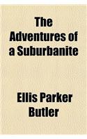 The Adventures of a Suburbanite: (English)