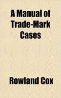 A Manual of Trade-Mark Cases