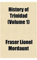 History of Trinidad (Volume 1): (English)