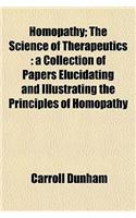 Homopathy; The Science of Therapeutics