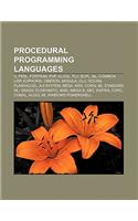 Procedural Programming Languages: C, Perl, FORTRAN, PHP, ALGOL, PL-I, Bcpl, ML, Common LISP, Euphoria, Oberon, Modula, Clu, OCCAM, Plankalkul(English)