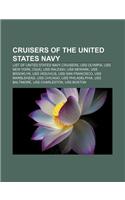 Cruisers of the United States Navy: List of United States Navy Cruisers, USS Olympia, USS New York, CG(X), USS Raleigh, USS Newark(English)