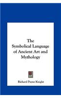 Symbolical Language of Ancient Art and Mythology