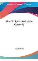 How To Speak And Write Correctly