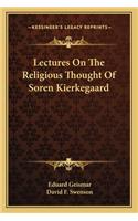 Lectures On The Religious Thought Of Soren Kierkegaard