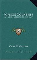 Foreign Countries: An Aid in Looking to the East(English)