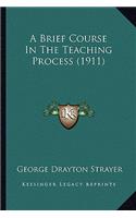 Brief Course in the Teaching Process (1911)