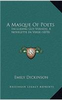 A Masque of Poets: Including Guy Vernon, a Novelette in Verse (1878)