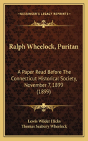 Ralph Wheelock, Puritan