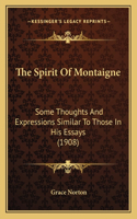 The Spirit Of Montaigne