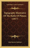 Topography Illustrative Of The Battle Of Plataea (1817)