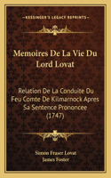 Memoires De La Vie Du Lord Lovat