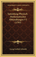 Sammlung Physisch-Mathematischer Abhandlungen V1 (1793)