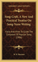 Song-Craft, A New And Practical Treatise On Song-Verse Writing