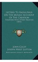 Letters To Radulphus On The Mosaic Account Of The Creation