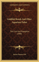 Goldfish Breeds And Other Aquarium Fishes