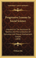 Progressive Lessons In Social Science