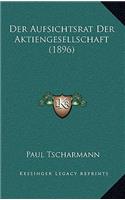 Aufsichtsrat Der Aktiengesellschaft (1896)