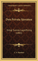 Den Privata Sjoratten
