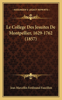 College Des Jesuites De Montpellier, 1629-1762 (1857)