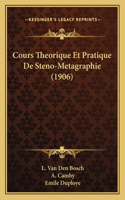 Cours Theorique Et Pratique de Steno-Metagraphie (1906)