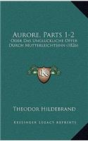 Aurore, Parts 1-2