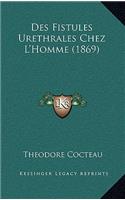Des Fistules Urethrales Chez L'Homme (1869)