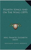Hearth Songs And On The Wing (1899)