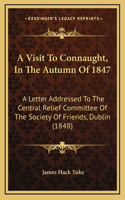 Visit To Connaught, In The Autumn Of 1847