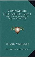Comptabilite Chaldeenne, Part 1: Epoque De La Dynastie Dite Seconde D'Our (1903)