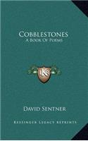 Cobblestones