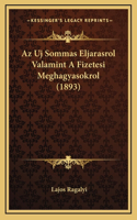 Az Uj Sommas Eljarasrol Valamint A Fizetesi Meghagyasokrol (1893)