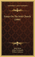 Essays On The Irish Church (1866)