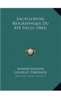 Encyclopedie Biographique Du XIX Siecle (1842)