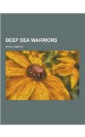 Deep Sea Warriors