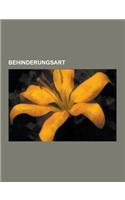 Behinderungsart: Katzenschrei-Syndrom, Autismus, Erbkrankheit, Siamesische Zwillinge, Blindheit, Stummheit, Korperbehinderung, Asperger