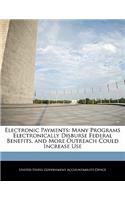 Electronic Payments: Many Programs Electronically Disburse Federal Benefits, and More Outreach Could Increase Use