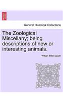 Zoological Miscellany; Being Descriptions of New or Interesting Animals.