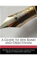 A Guide to Ayn Rand and Objectivism