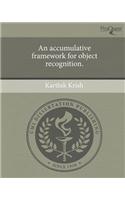 An Accumulative Framework for Object Recognition