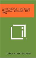 A History of Tennessee Wesleyan College, 1857-1957