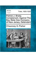 Patrick J. Brady, Complainant, Against the Bay State Gas Company of New Jersey, Defendant