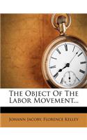 The Object of the Labor Movement...