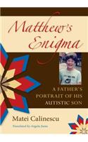 Matthew's Enigma: A Father's Portrait of His Autistic Son