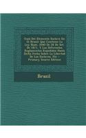 Guia del Elemento Esclavo En El Brazil: Que Contiene La Ley Num. 2040 de 28 de Set. de 1871, y Los Diferentes Reglamentos Expedidos Hasta Dicha Fecha