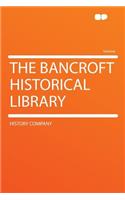 The Bancroft Historical Library