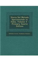 Storia del Metodo Sperimentale in Italia, Volume 4 - Primary Source Edition