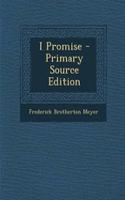 I Promise - Primary Source Edition: (English)