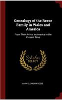 Genealogy of the Reese Family in Wales and America