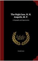 The Right Hon. H. H. Asquith, M. P.: (English)